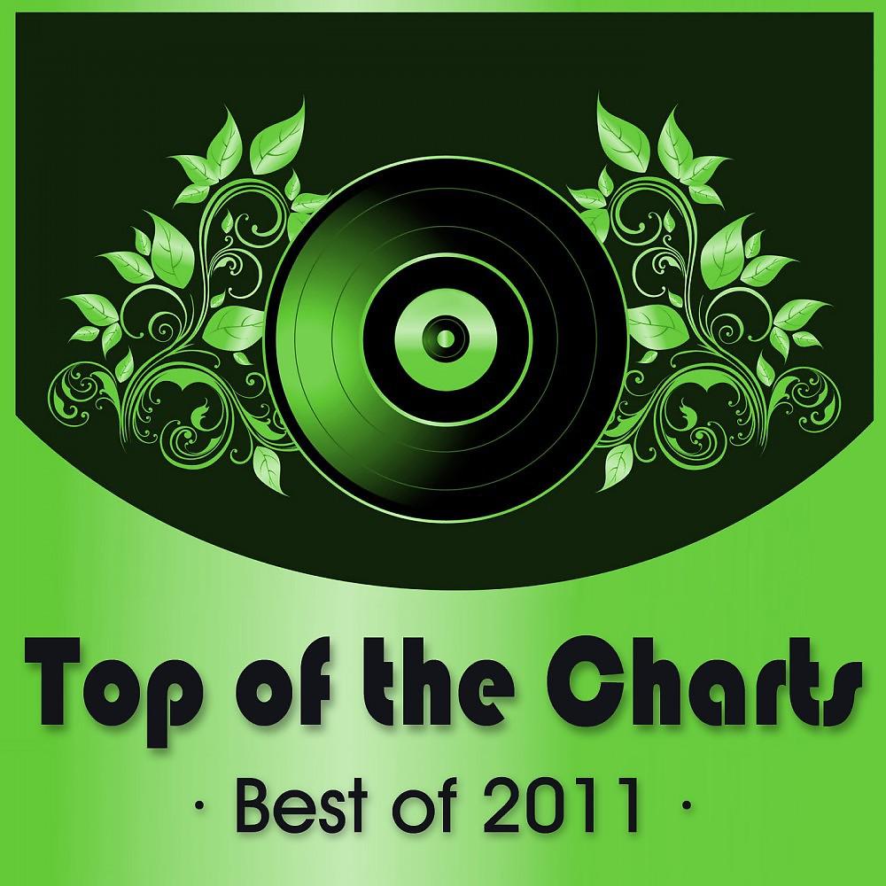 Постер альбома Top of the Charts - Best of 2011