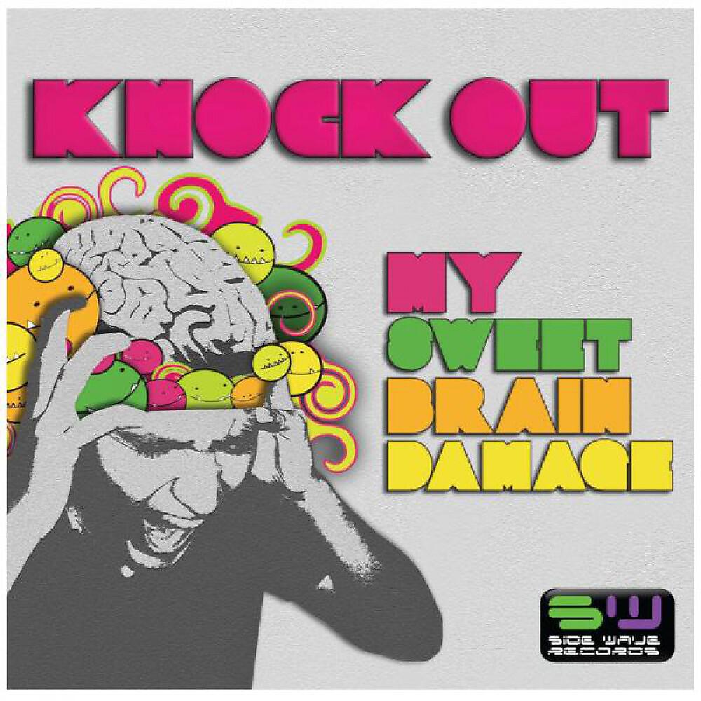 Knock Out - My Sweet Brain Damage