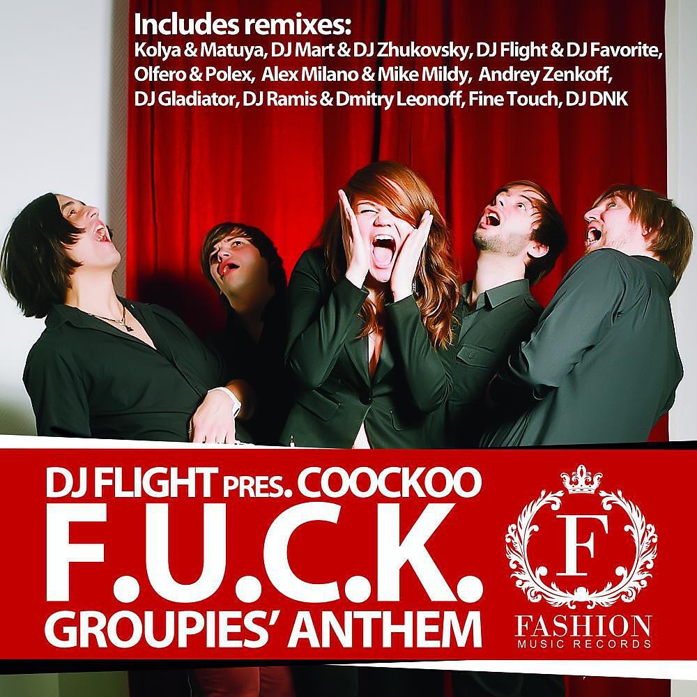 Dj Flight pres. Coockoo - Groupies' Anthem (F.U.C.K.) [Dj Ramis & Dmitry Leonoff Big Room Mix]