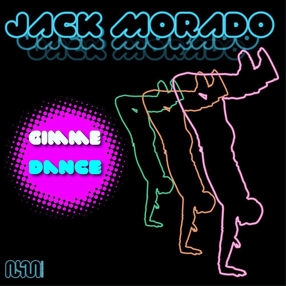 Jack Morado - Gimme Dance (Original)