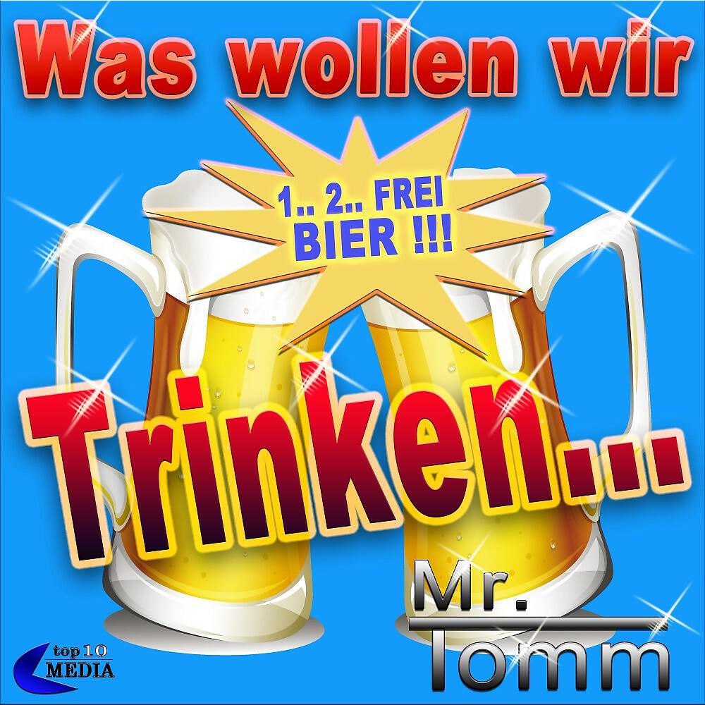 Mr. Tomm - Was wollen wir trinken (Party Mix)