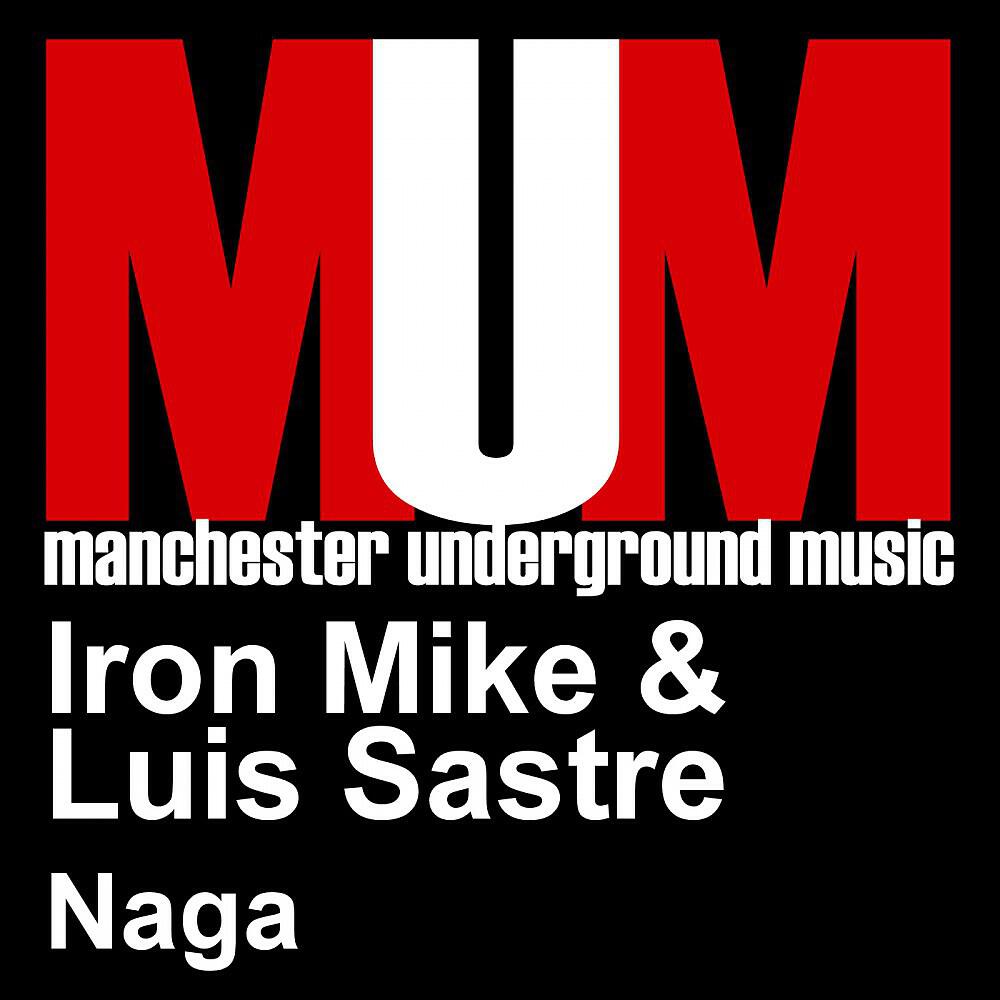 Iron Mike & Luis Sastre - Naga (Skla Remix)