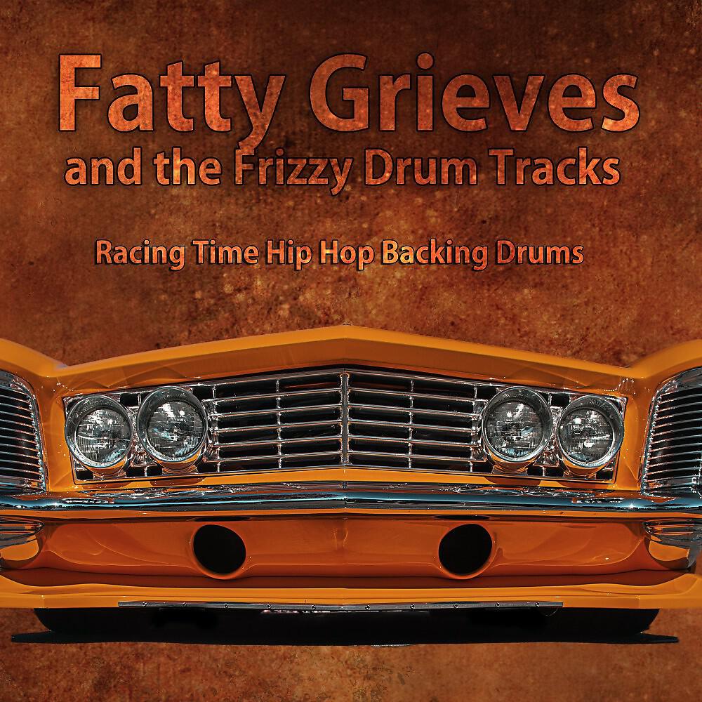 Fatty Grieves and the Frizzy Drum Tracks - Fat Fingers Hip Hop Backing Drums (Extended Mix)