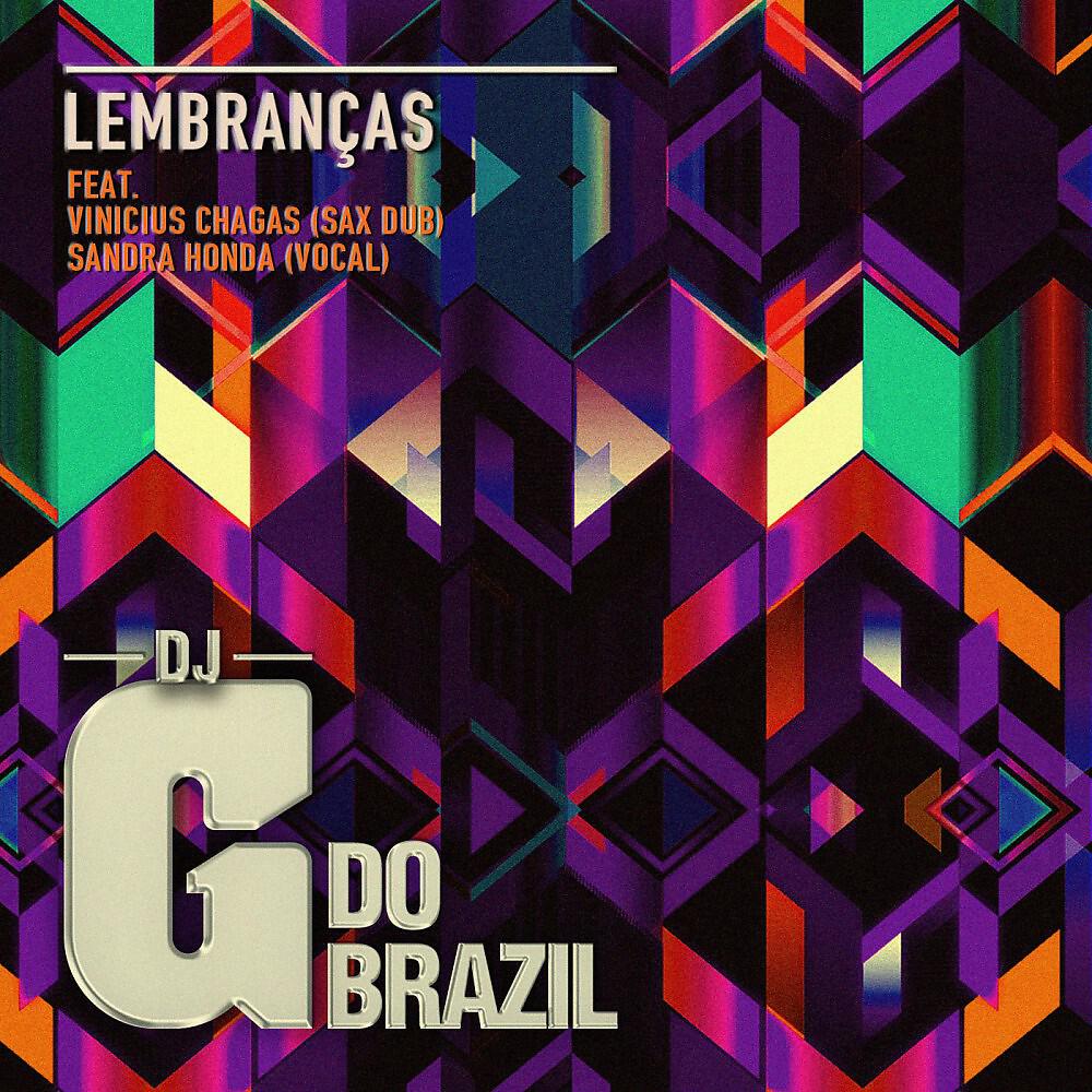 DJ G do Brazil feat. Vinicius Chagas & Sandra Honda - Lembranças (Vocal Edit)