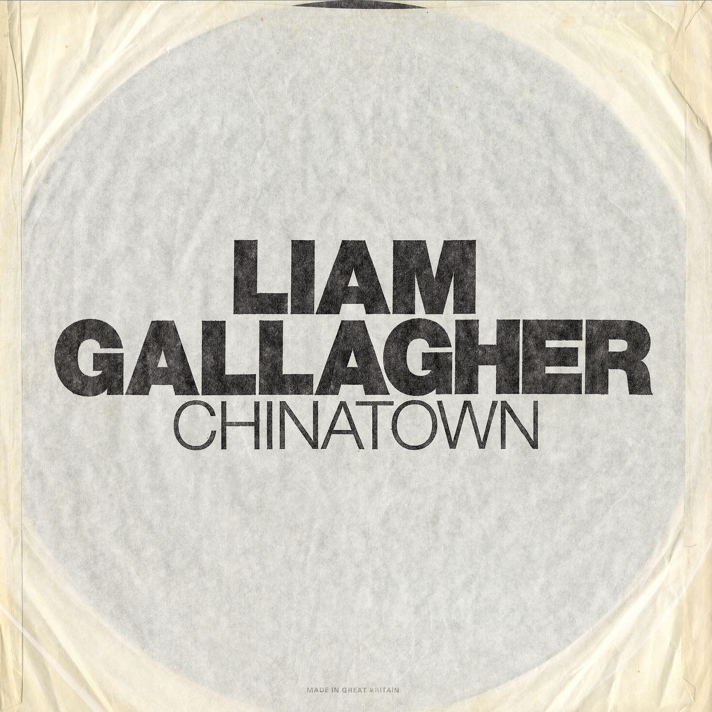 Liam Gallagher - Chinatown