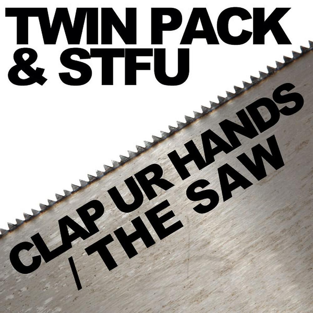 Twin Pack - Clap Your Hands (Twin Pack vs. Stfu Mix)