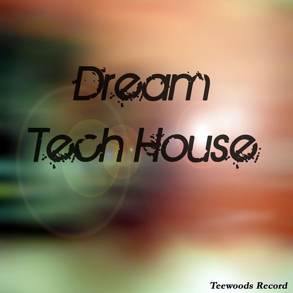 Постер альбома Dream Tech House