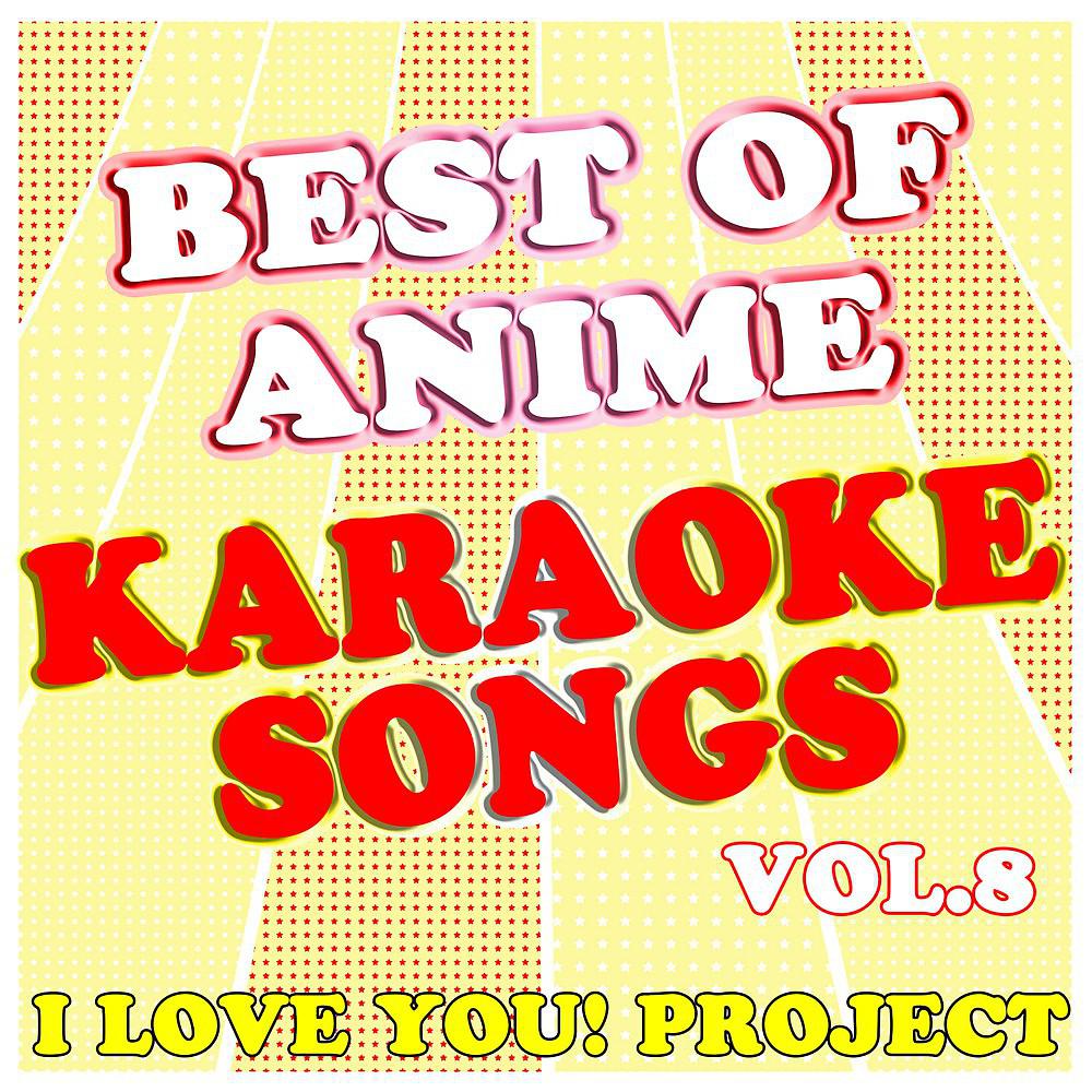Постер альбома Best of Anime Karaoke Songs, Vol. 8