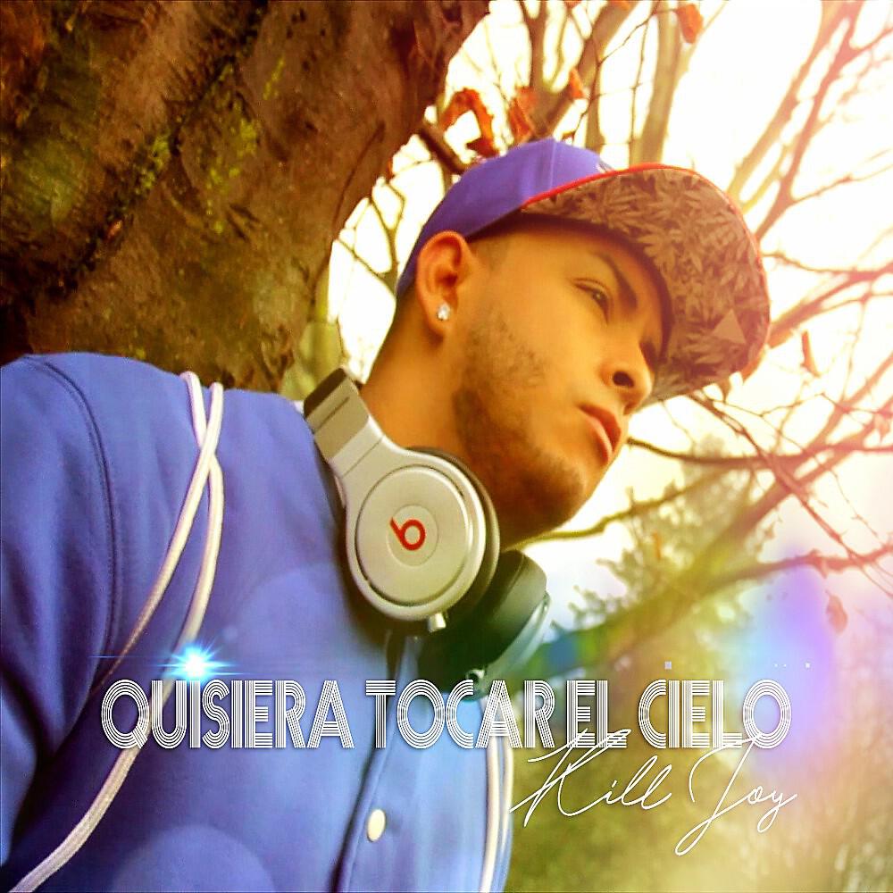 KILLJOY - Quisiera Tocar el Cielo