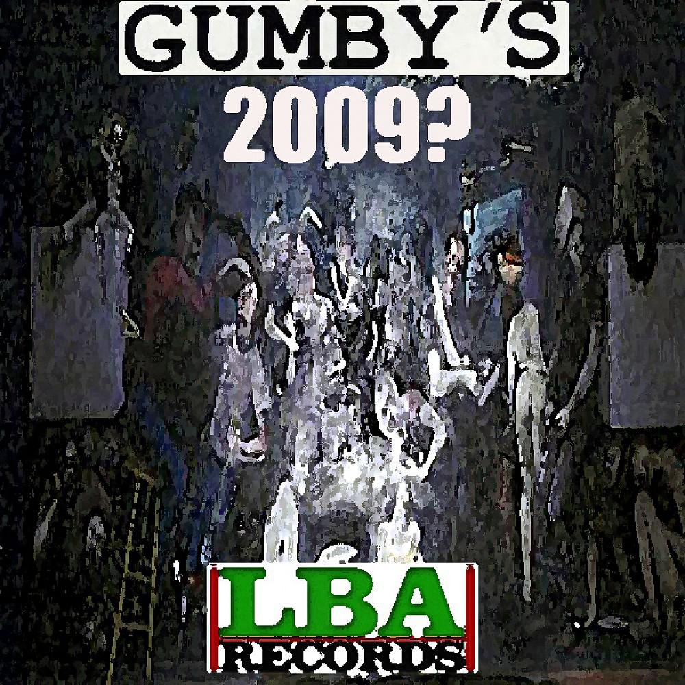 Постер альбома Gumby's 2009?