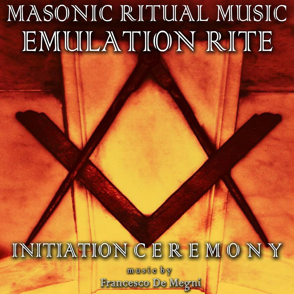 Постер альбома Masonic Ritual Music: Emulation (Initiation Ceremony)