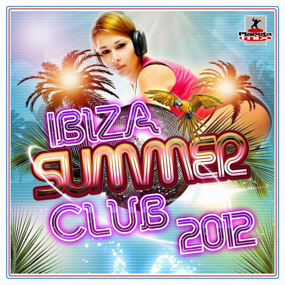 Постер альбома Ibiza Summer Club 2012