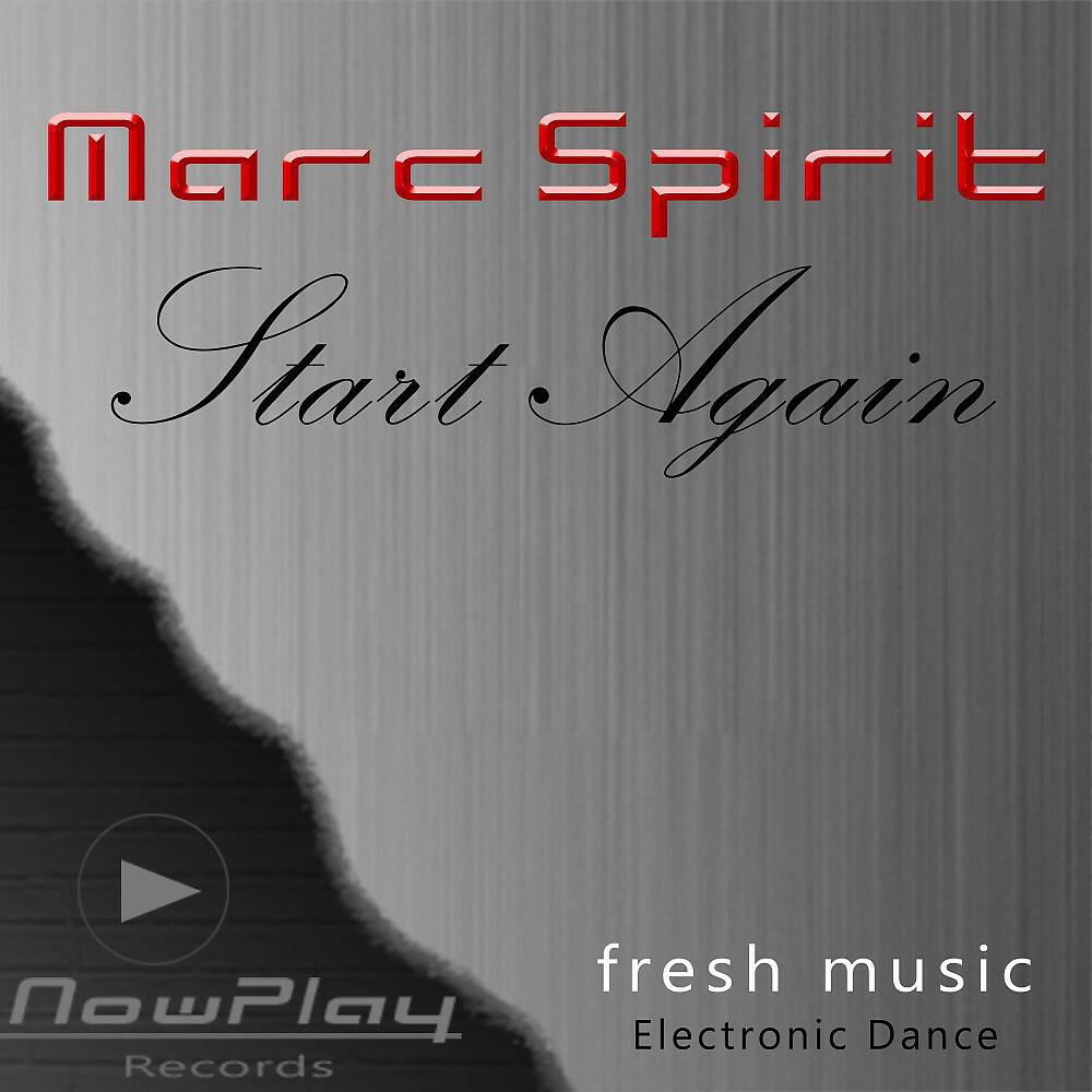Marc Spirit - Start Again (Club Mix)