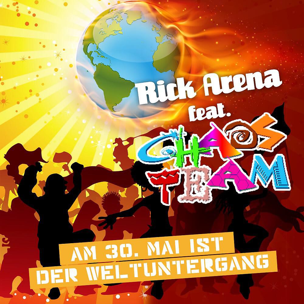 Rick Arena - Am 30. Mai ist der Weltuntergang