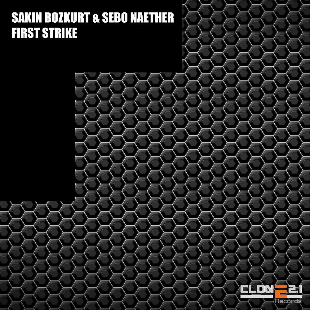Sakin Bozkurt & Sebo Naether - First Strike (Big Bang Mix)