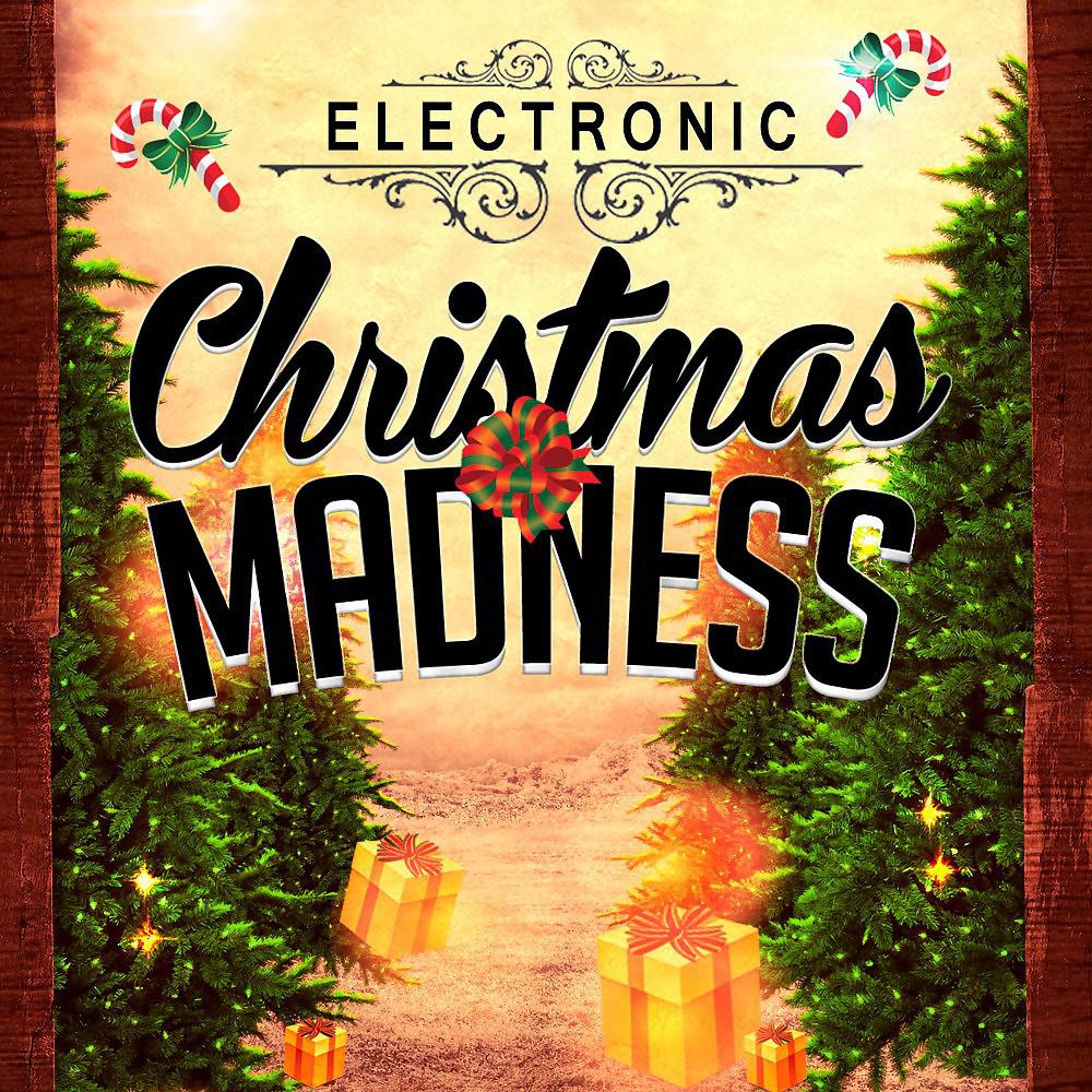 Постер альбома Electronic Christmas Madness