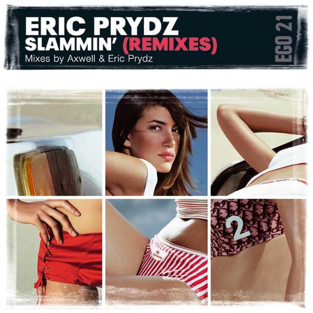 ERIC PRYDZ - Slammin' (Axwell Remix)