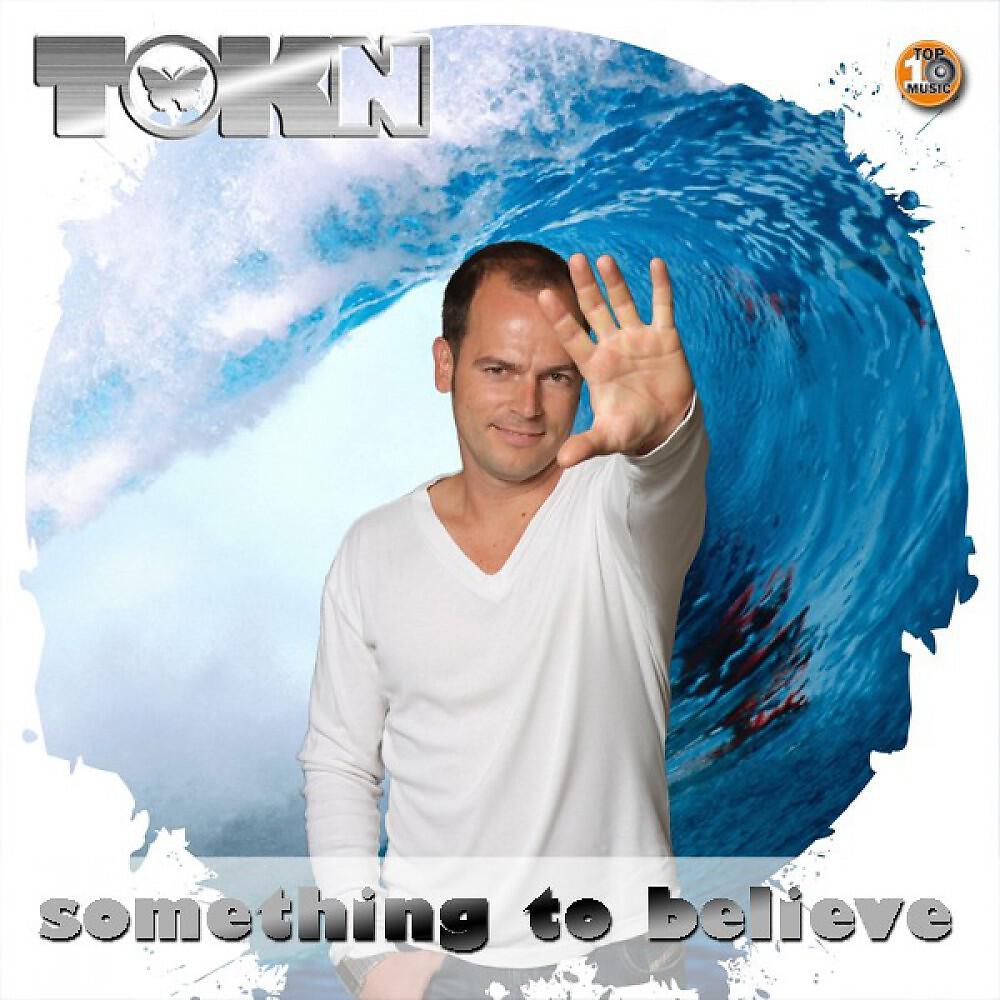 Tokn - Something To Believe (Instrumental Mix)