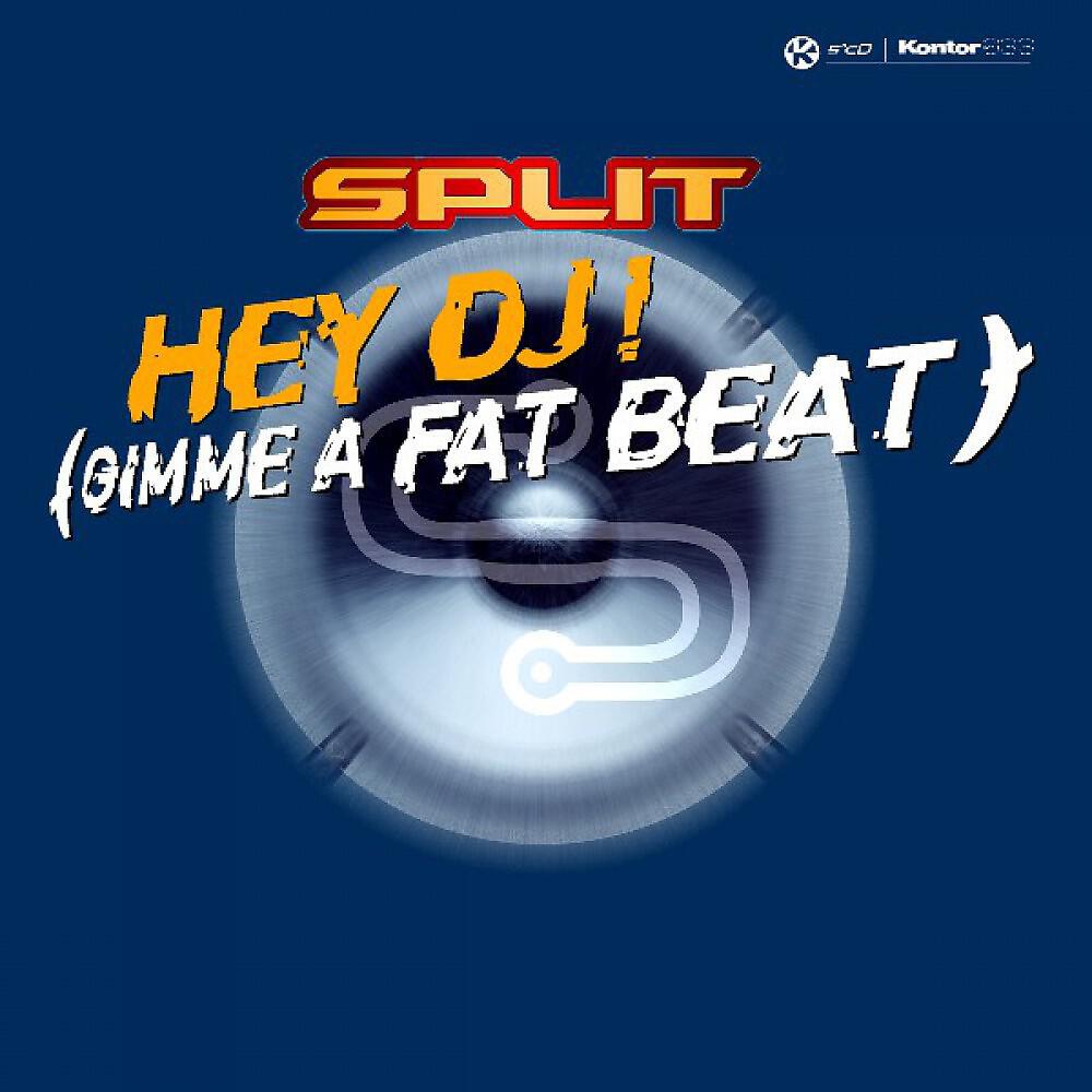 Split - Hey DJ! - Gimme A Fat Beat (Split The Bass Mix)