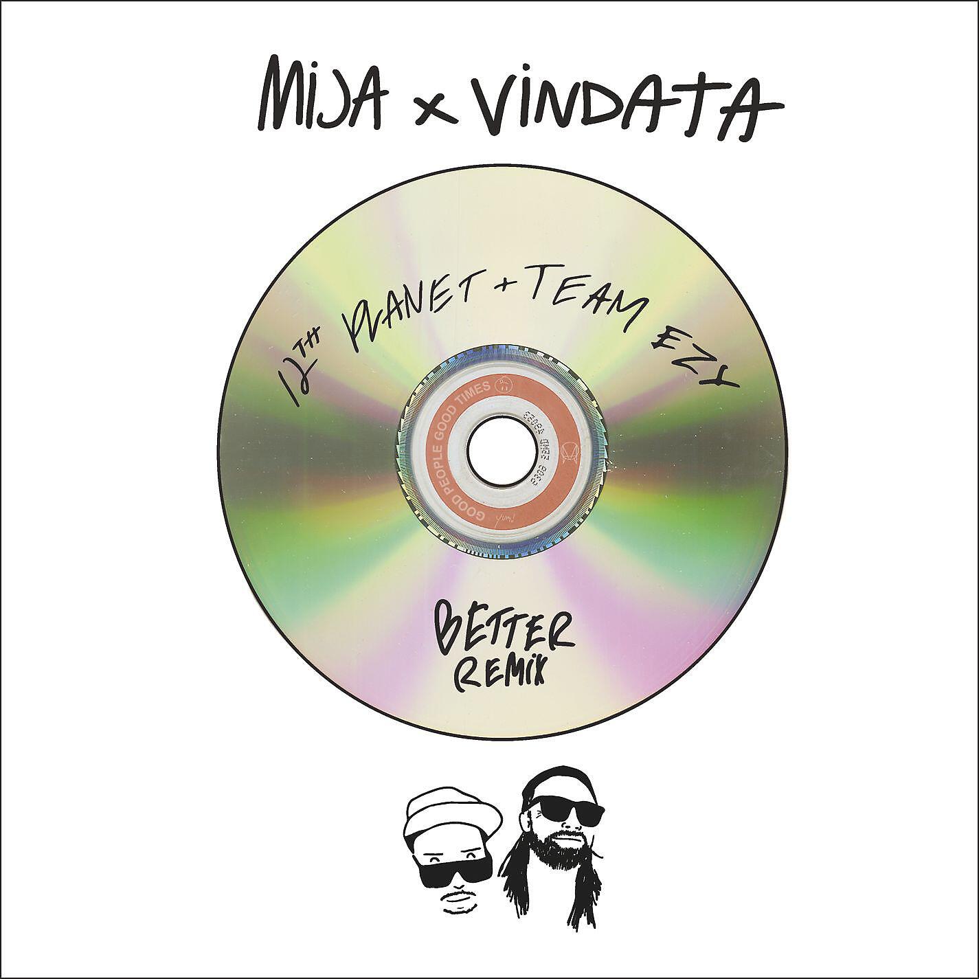 Mija - Better (Team EZY & 12th Planet Remix)