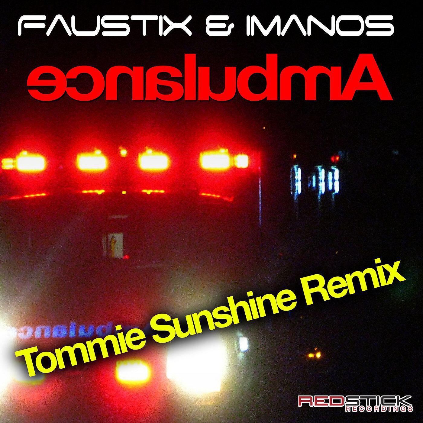 Faustix - Ambulance (Tommie Sunshine Remix)