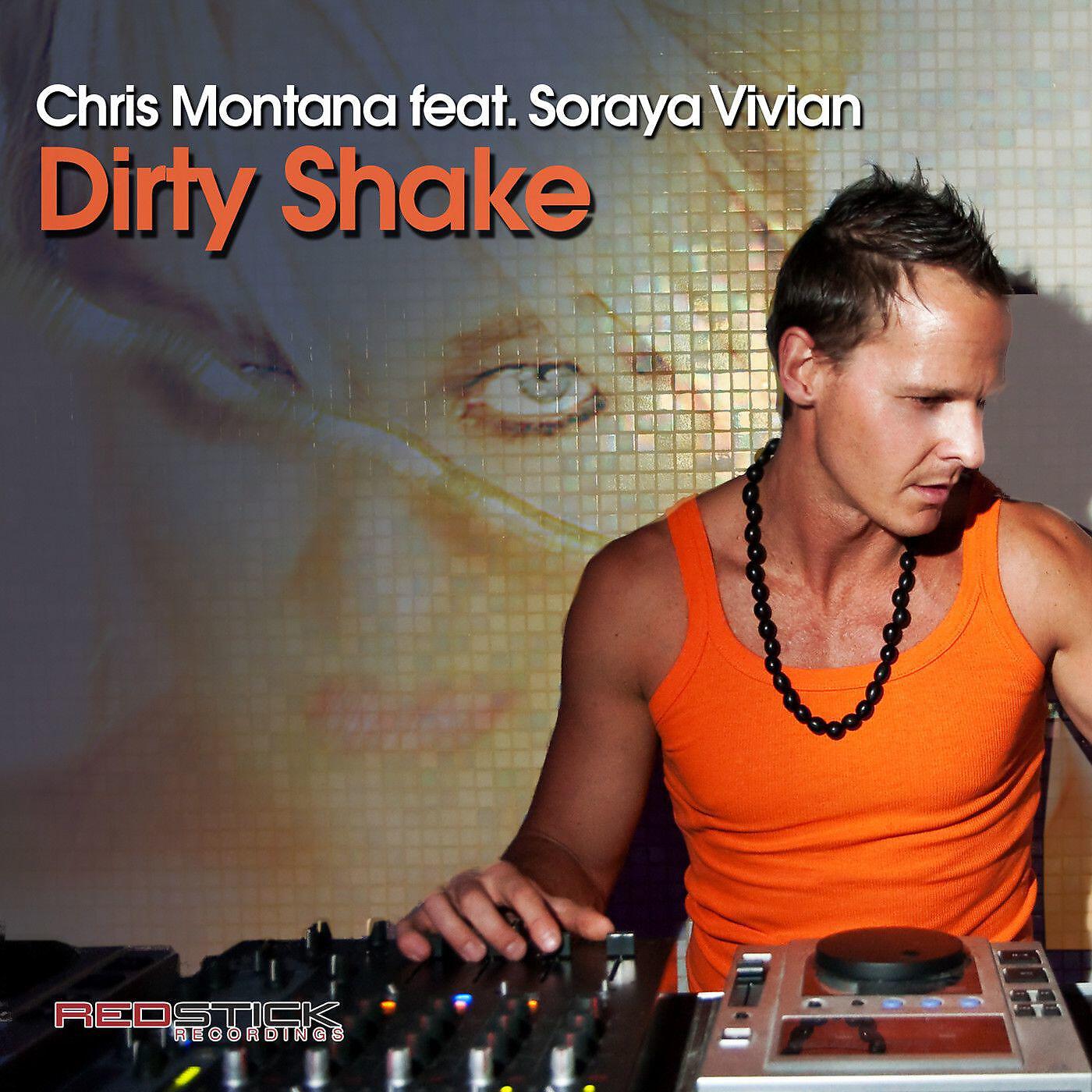 Chris Montana - Dirty Shake (feat. Soraya Vivian) (Rocking J Mix)