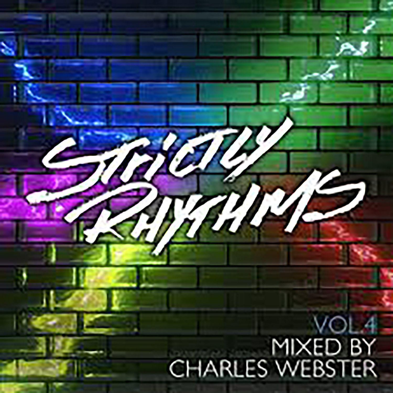 Постер альбома Strictly Rhythms Vol. 4: The Charles Webster Edits