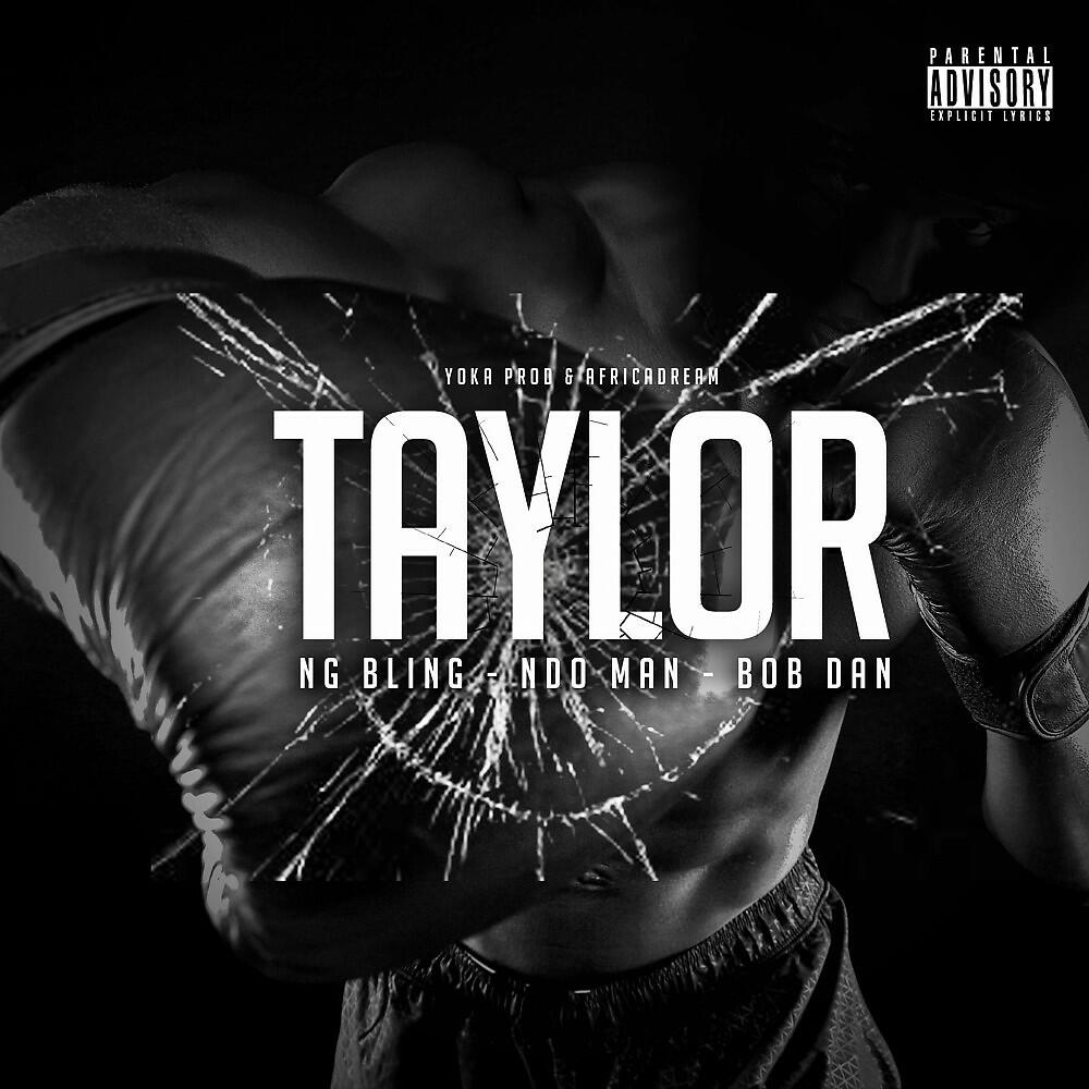 NG BLING, N'DO-MAN & BOB DAN - Taylor