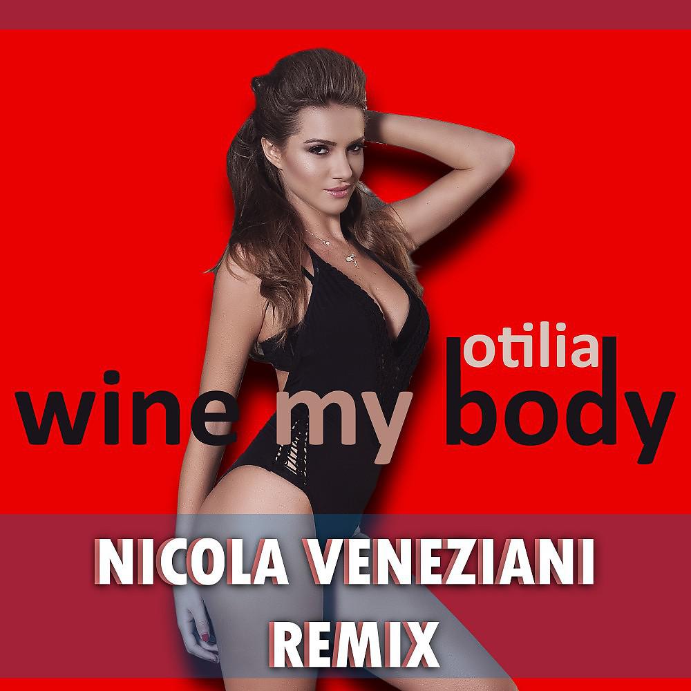 Постер альбома Wine My Body (Nicola Veneziani Remix)