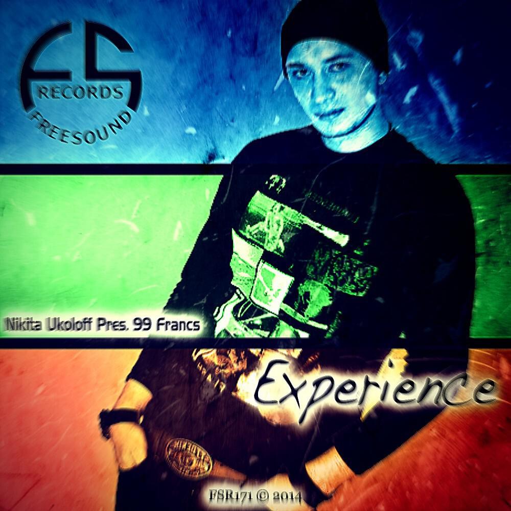 99 Francs Presents Nikita Ukoloff - Experience (Original Mix)