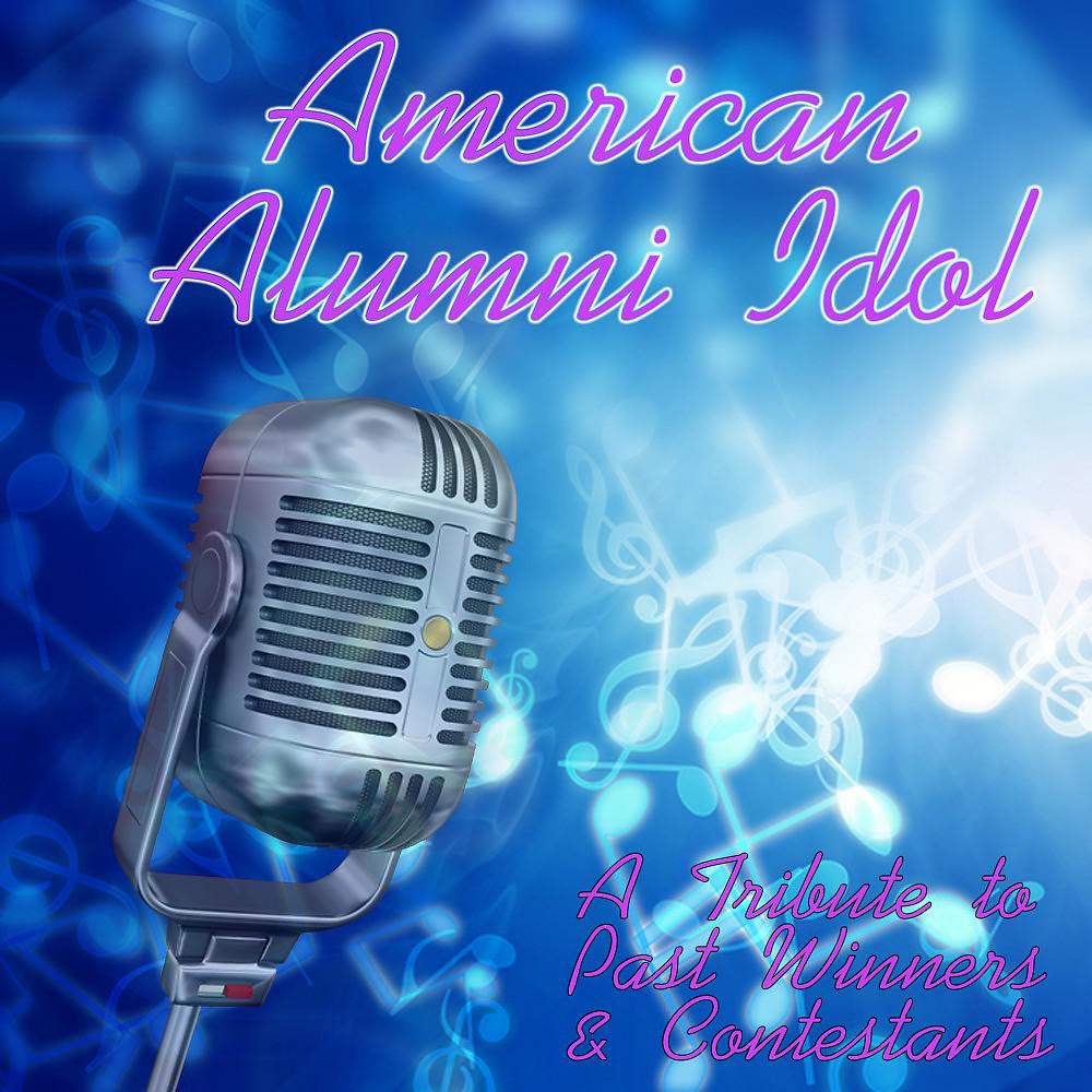 Постер альбома American Alumni Idol: A Tribute to Past Winners & Contestants