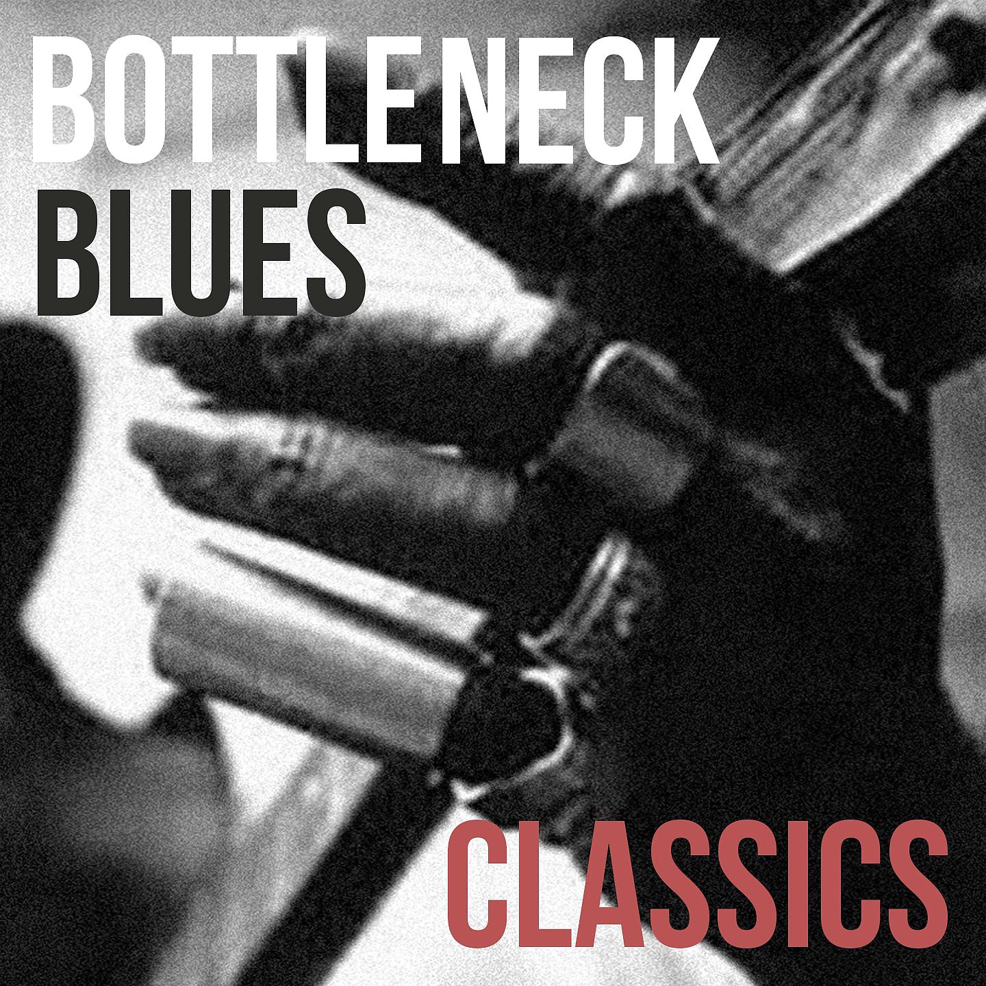 Постер альбома Bottleneck Blues Classics