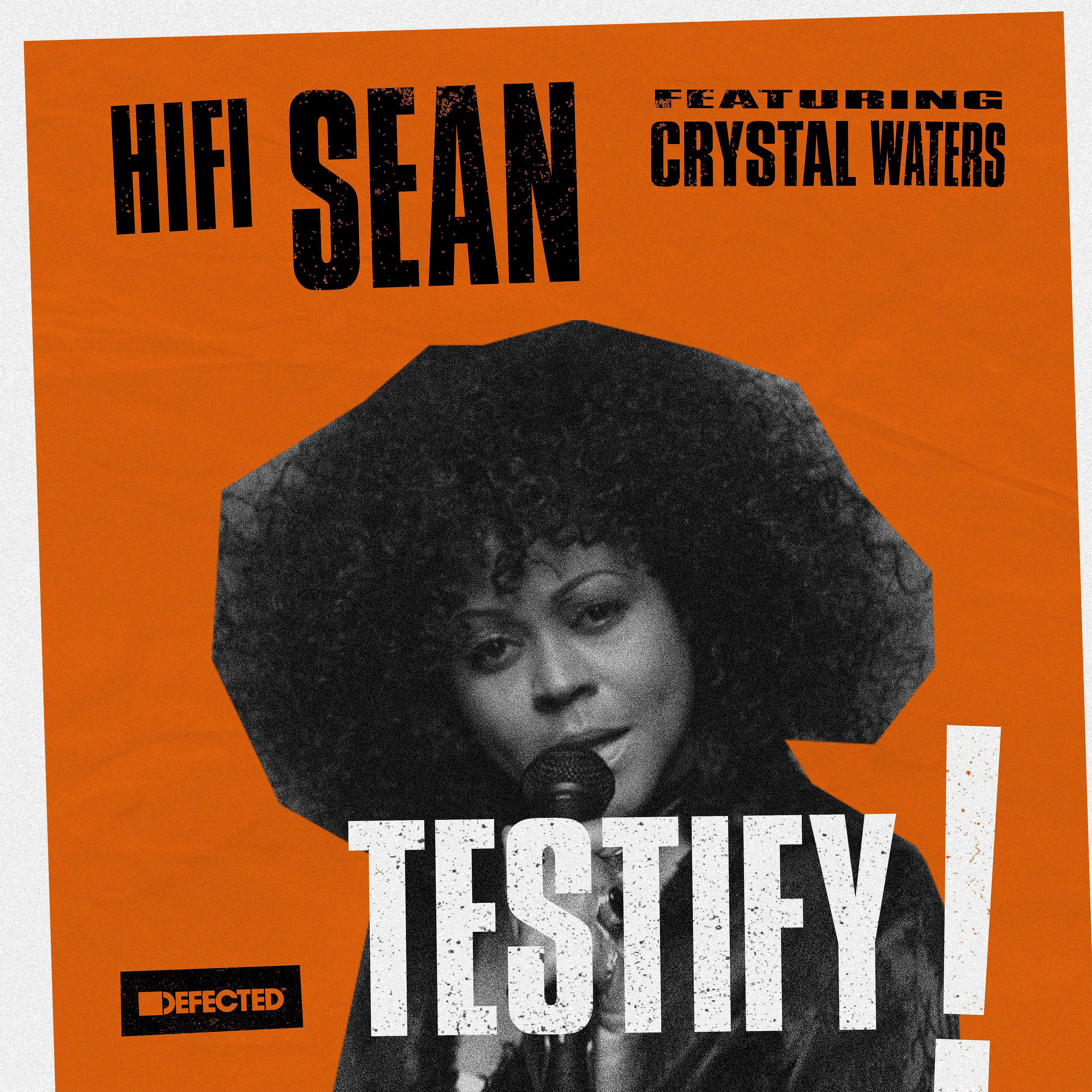 Hifi Sean - Testify (feat. Crystal Waters) [Sandy Rivera Main Mix Edit]