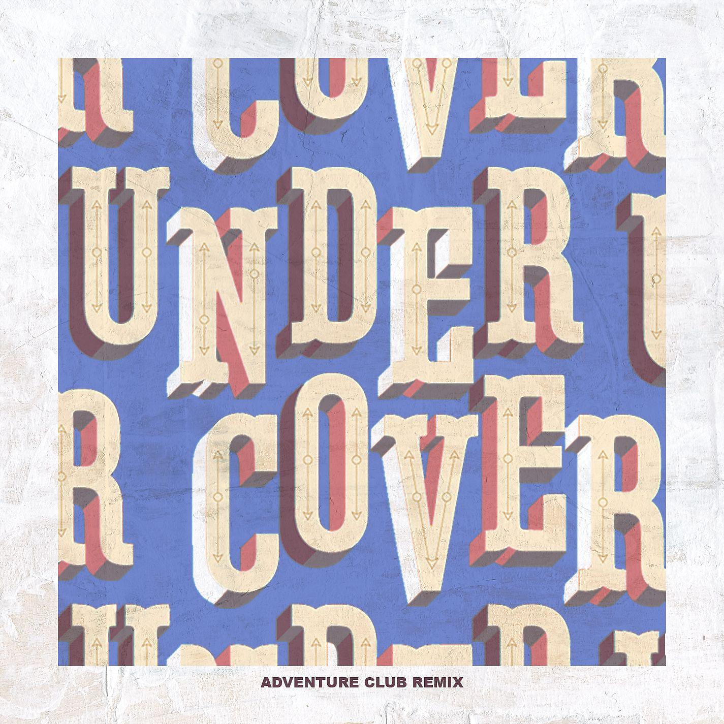 Постер альбома Undercover (Adventure Club Remix)