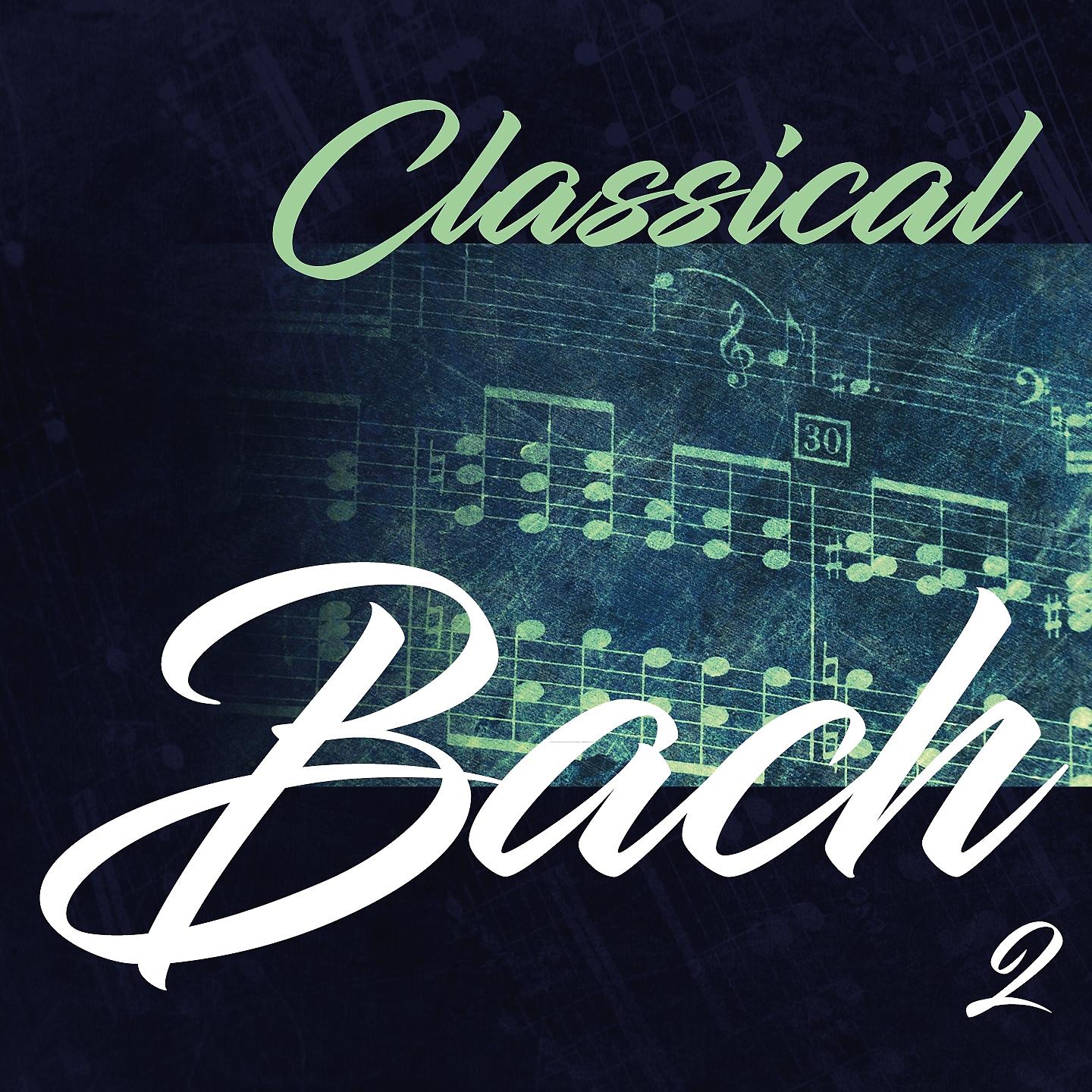 Постер альбома Classical Bach 2