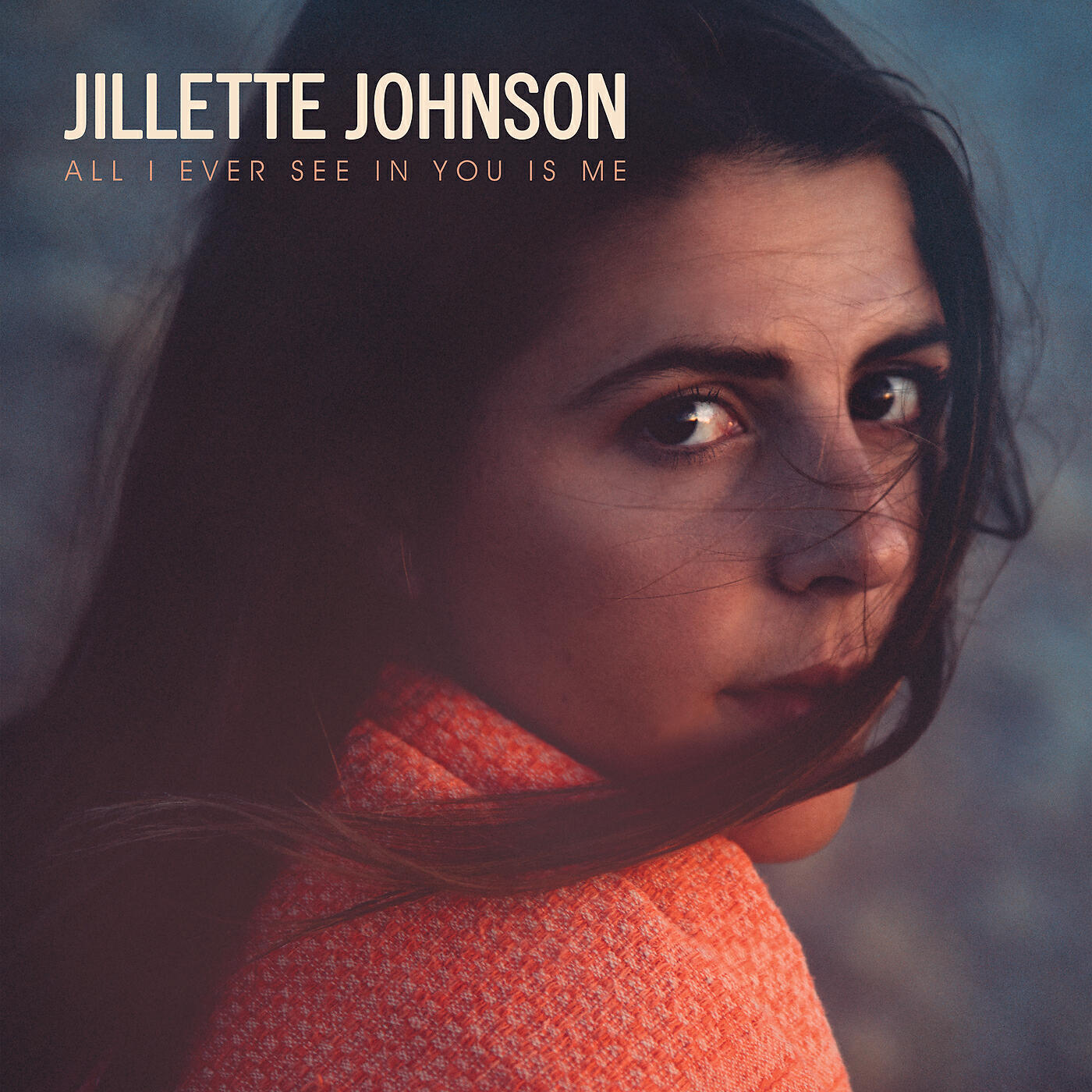 Jillette Johnson - Like You Raised Me