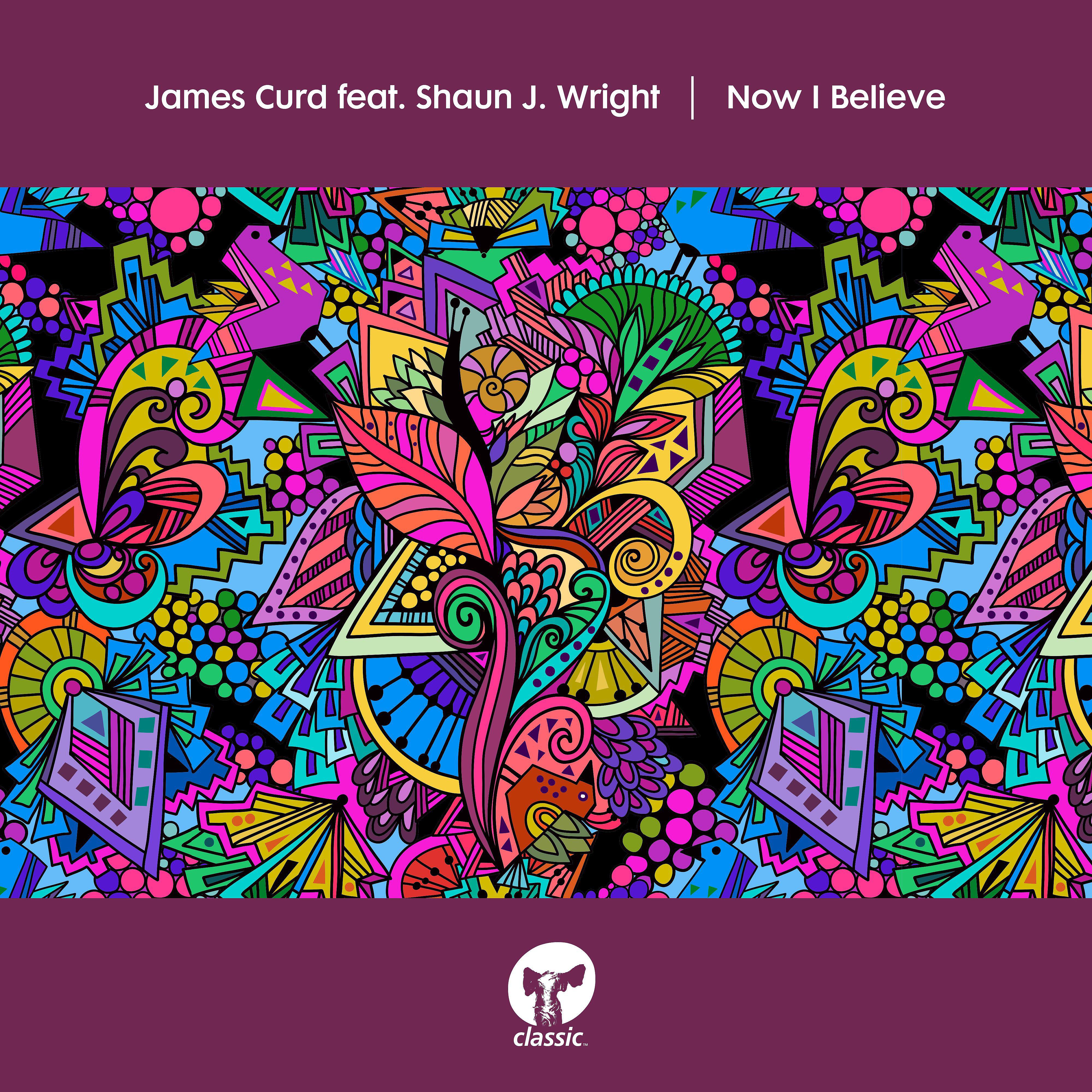 James Curd - Now I Believe (feat. Shaun J. Wright) [Dubstrumental]