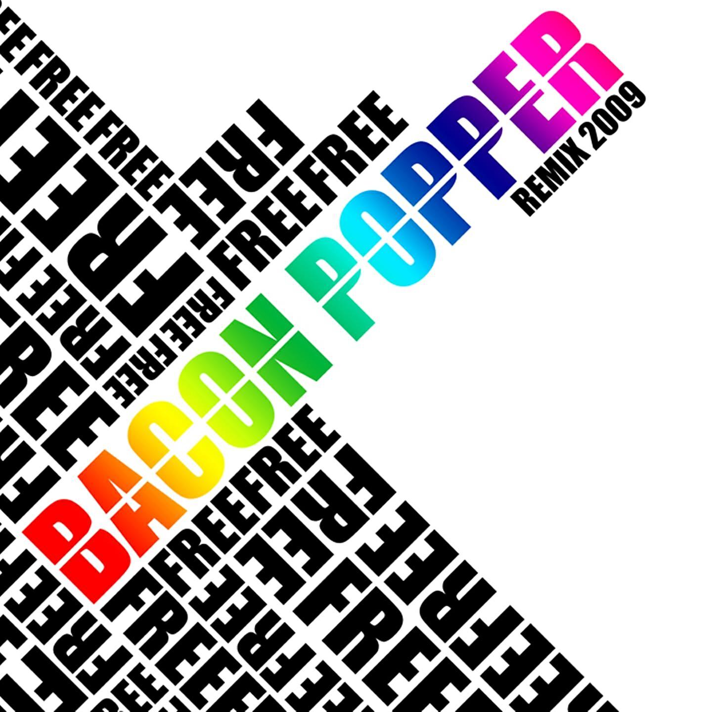 Bacon Popper - Free (Dj Mns Vs E-Maxx Rmx)