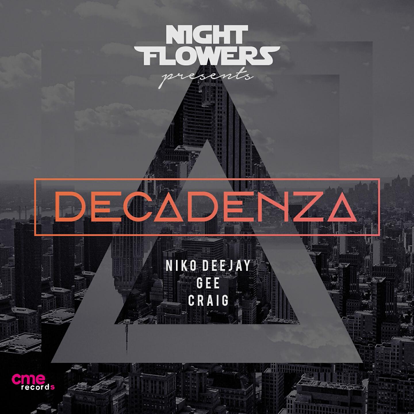 Night Flowers - Decadenza (Night flowers presents niko deejay, gee & craig)