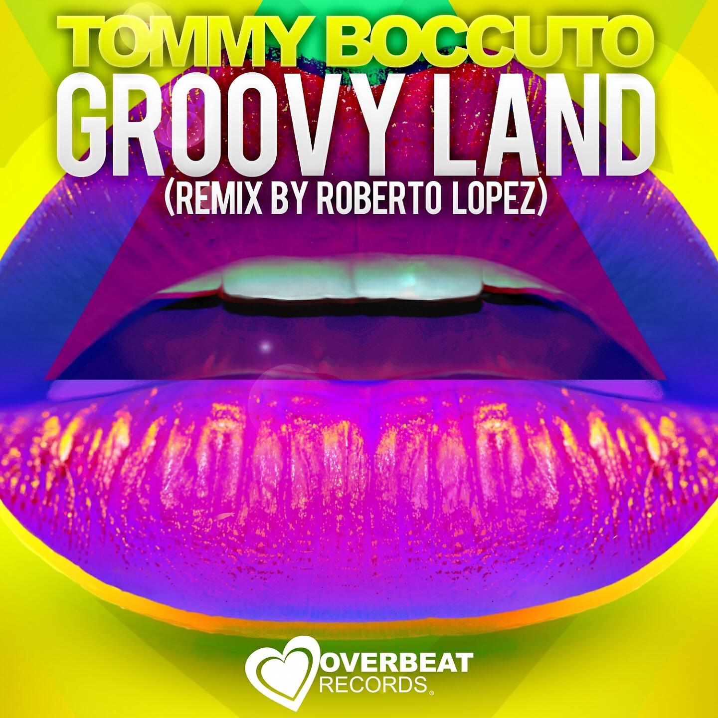 Tommy Boccuto - Groovy Land (Roberto Lopez Remix)