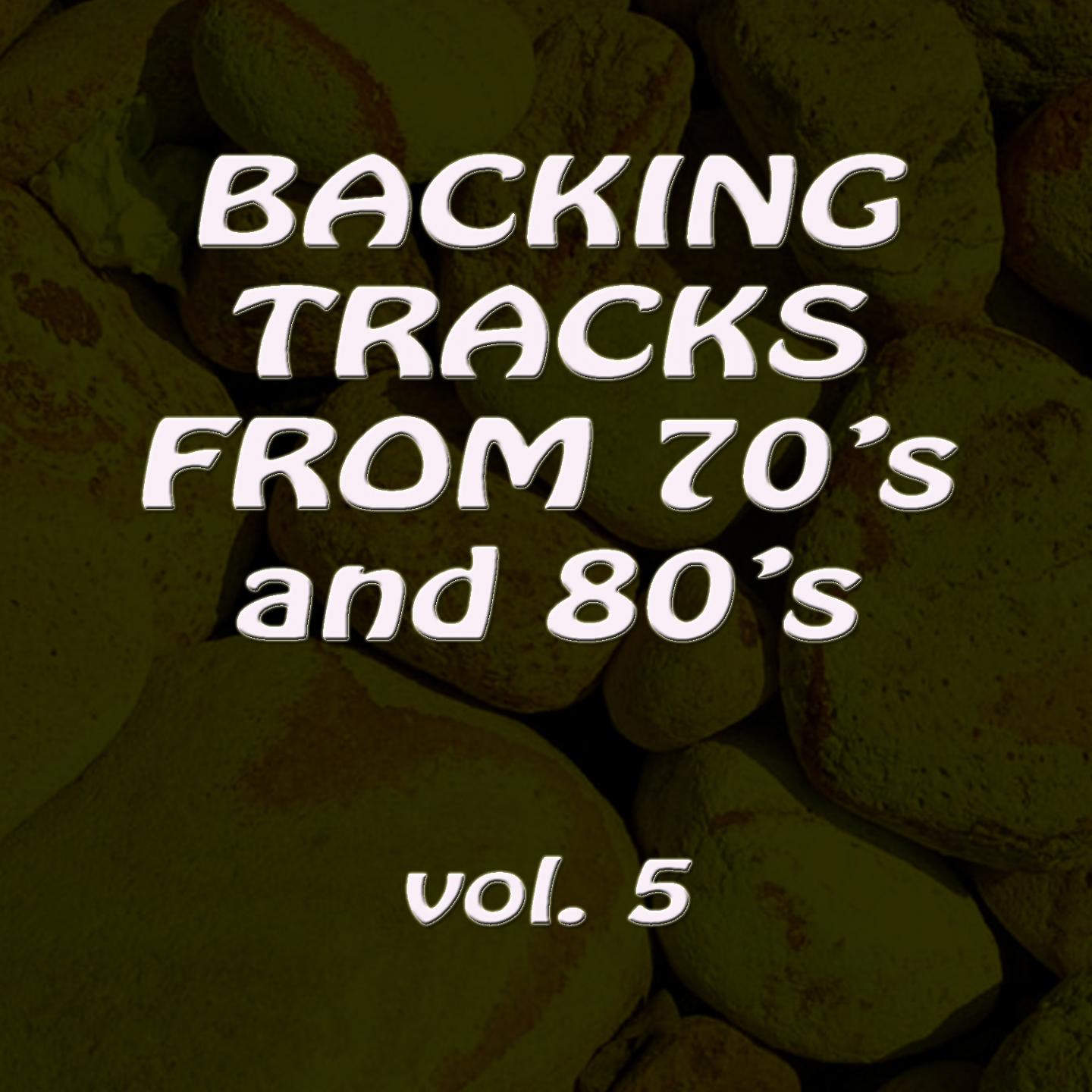 Постер альбома Backing Tracks From 70'S and 80'S Vol. 5