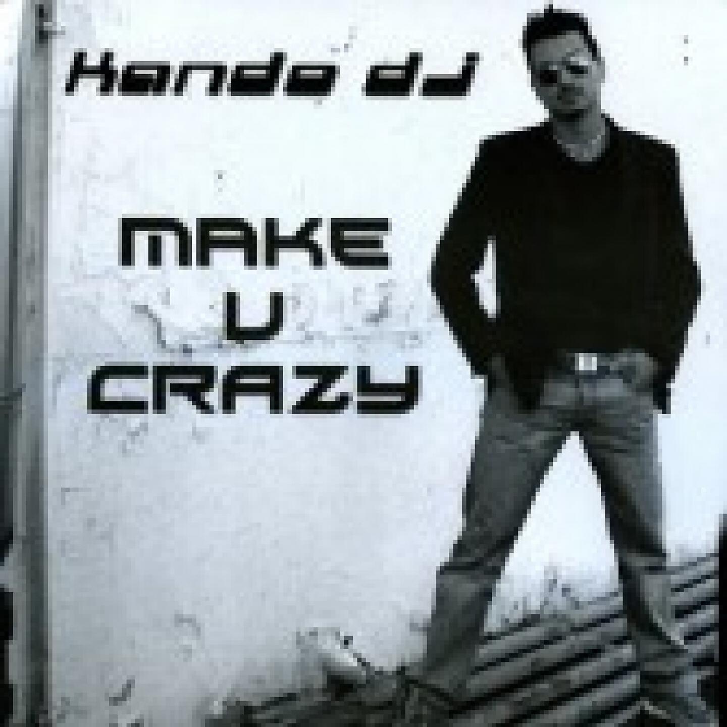 Kando DJ - Make U Crazy (Kando Vs. Matteo Sala Remix)
