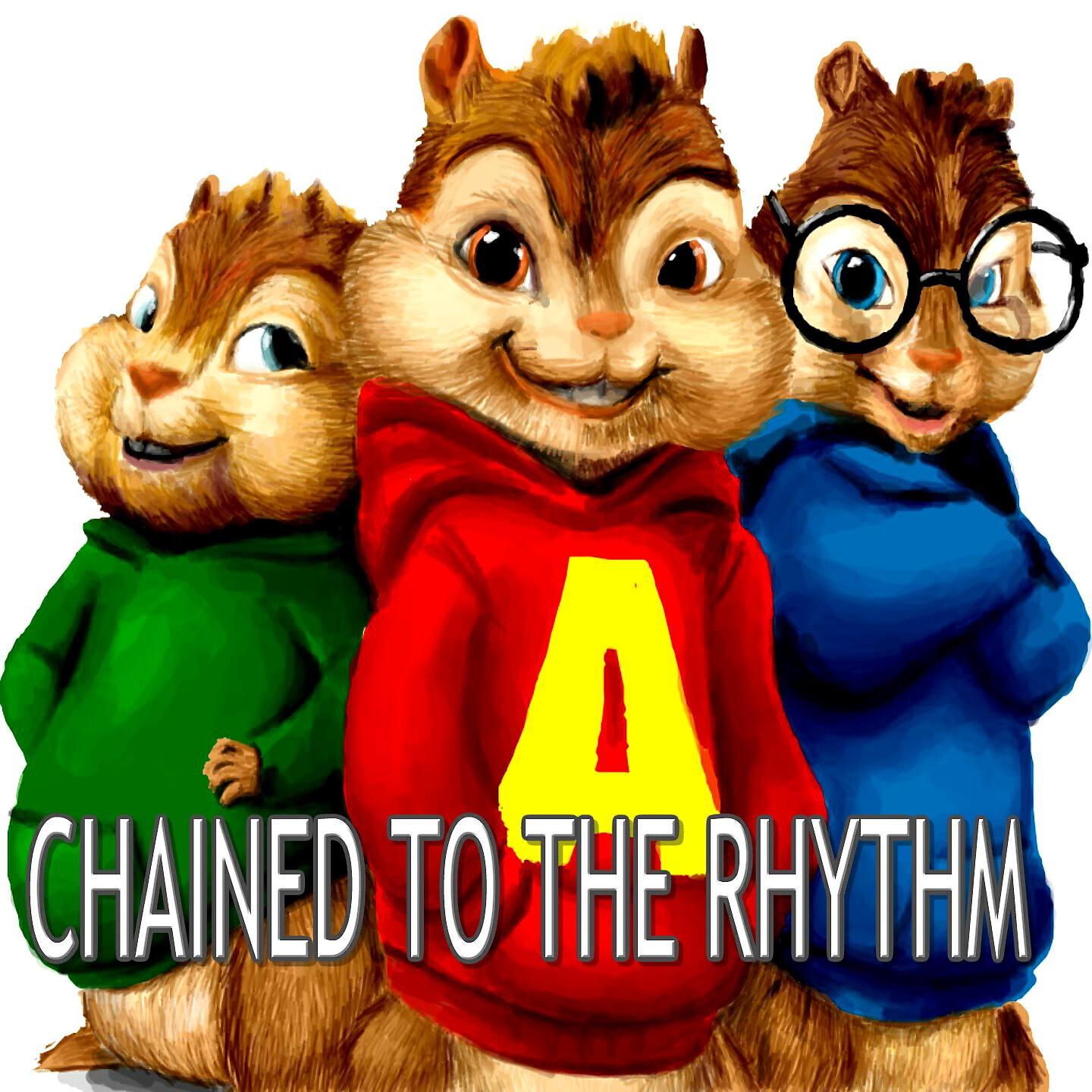 Alvin & The Real Chipmunks Band - Chained to the Rhythm (Chipmunks Remix)