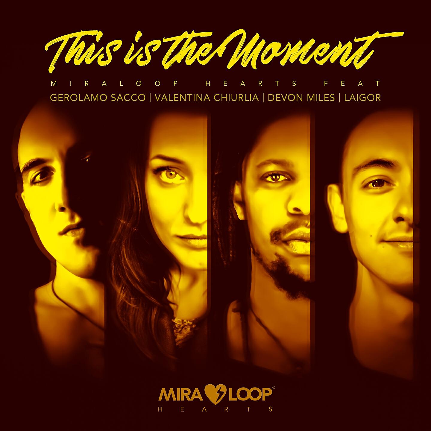 Miraloop Hearts - This Is the Moment (Miraloop Party)