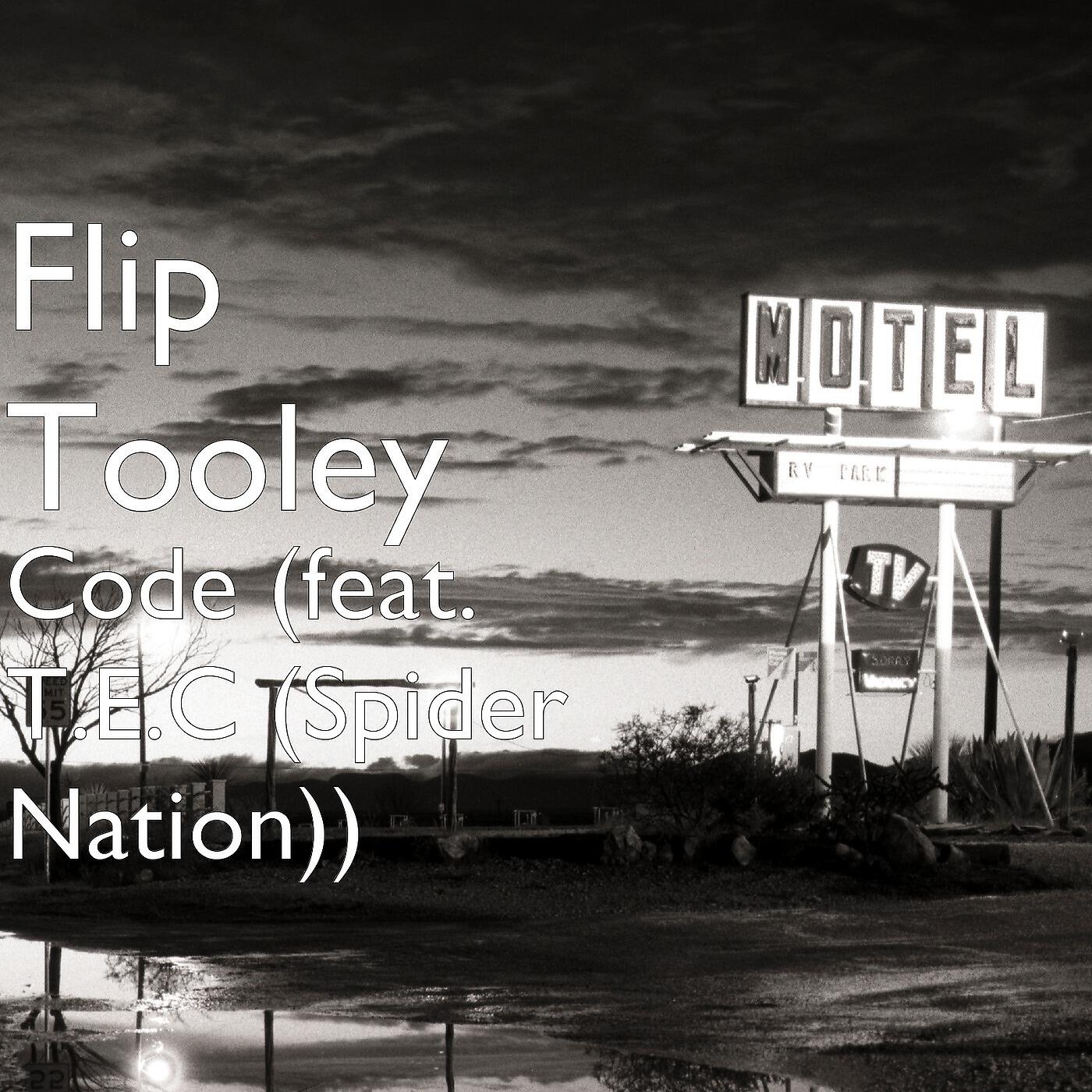 Flip Tooley - Code (feat. T.E.C SpiderNation)