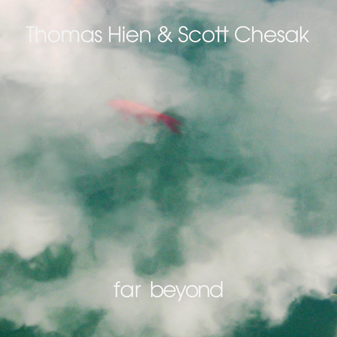 Thomas Hien & Scott Chesak - So Far so Good