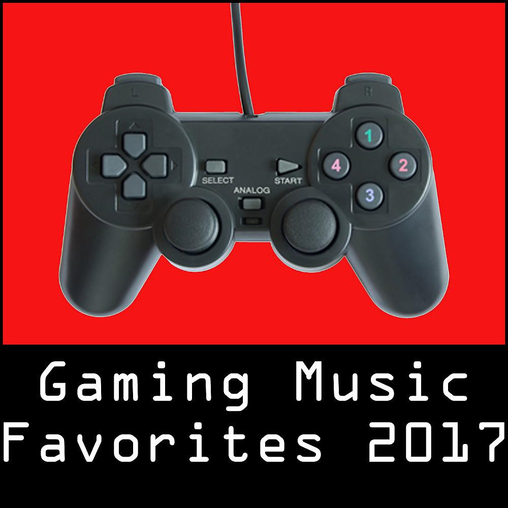 Постер альбома Gaming Music Favorites 2017