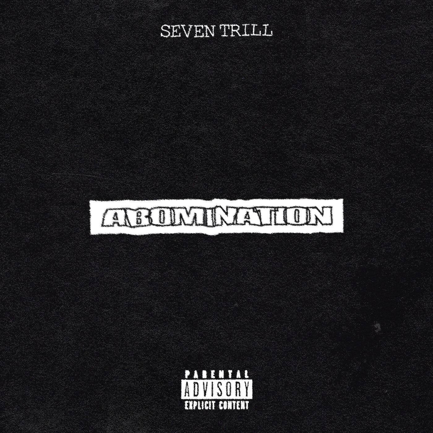Seven Trill - Abomination