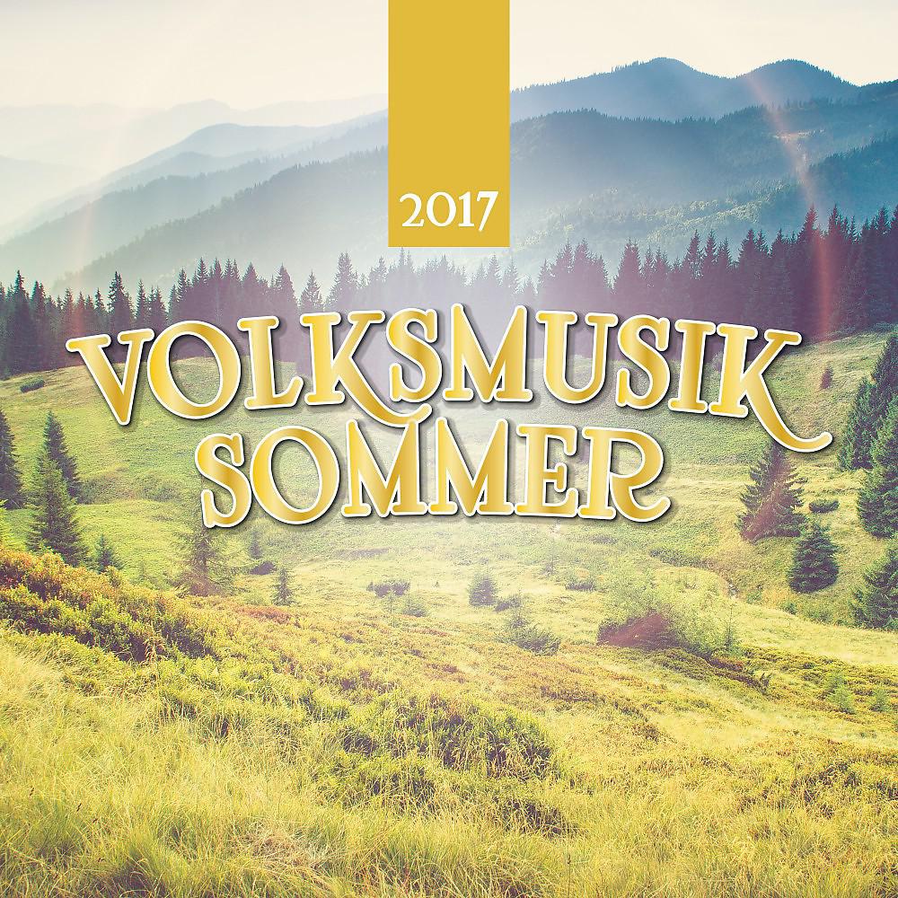 Постер альбома Volksmusik Sommer 2017