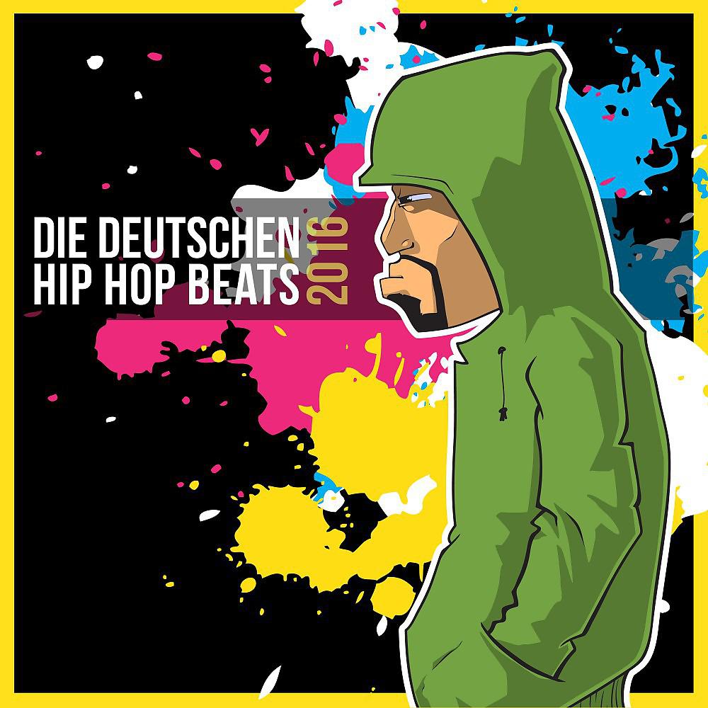 Постер альбома Die Deutschen Hip Hop Beats 2016